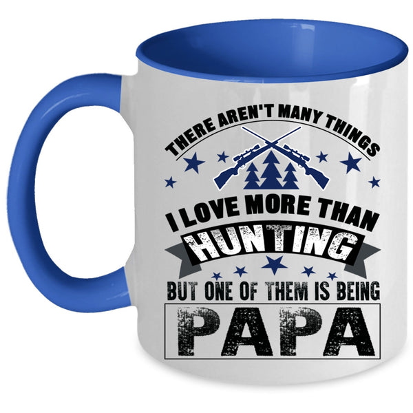 I Love Being Papa Coffee Mug, I Love Hunting Accent Mug