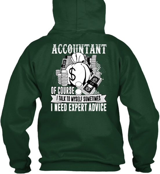 Accountant Of Course T Shirt, I Need Expert Advice T Shirt