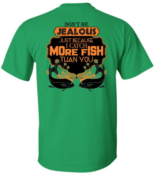 I Catch More Fish Than You T Shirt, I Love Fishing T Shirt