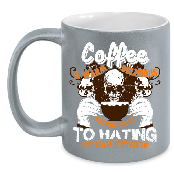 Coffee A Warm Delicious Coffee Mug, Coffee Drinker Coffee Cup