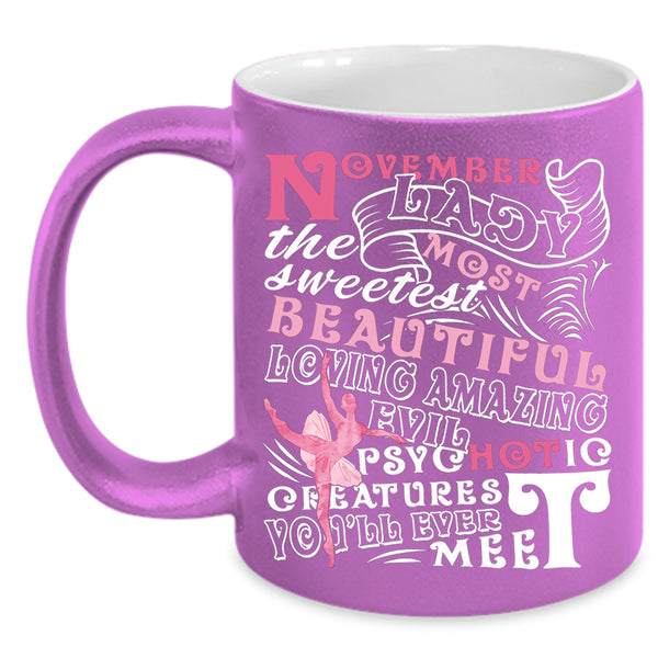 November Lady Coffee Mug, The Most Sweetest Beautiful Coffee Cup