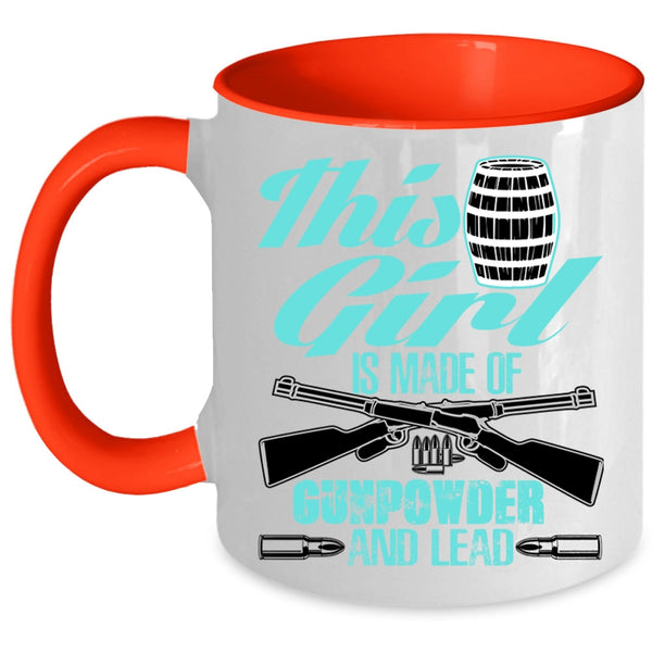 Cool Gunner Coffee Mug, This Girl Is Made Of Gunpowder And Lead Accent Mug