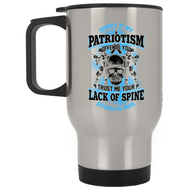Awesome Veterans Travel Mug, If My Patriotism Offends You Mug