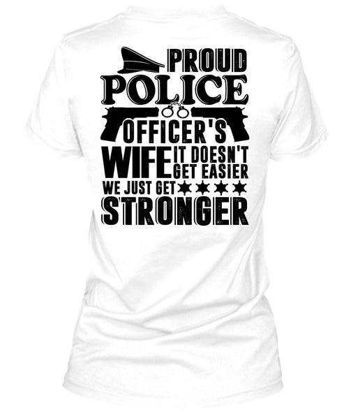 Proud Police Officer's Wife T Shirt, I Love Police T Shirt