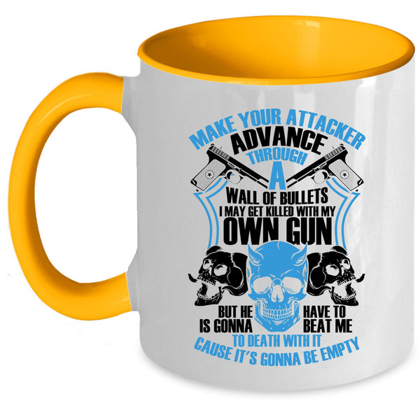 Funny Gun Owners Coffee Mug, Make Your Attacker Advance Accent Mug