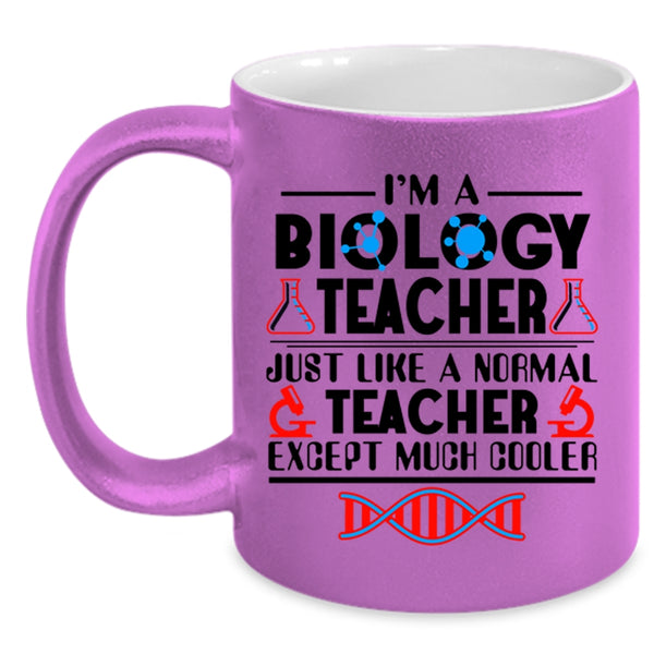 Cool Gift For Teacher Coffee Mug, I'm A Biology Teacher Accent Mug