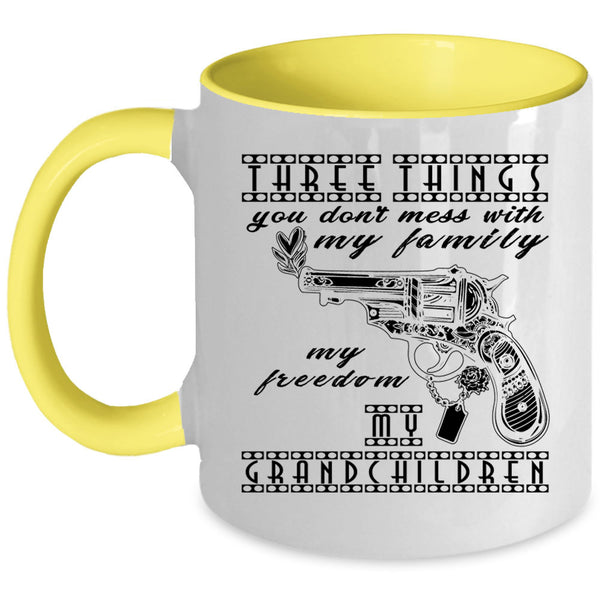 My Grandchildren Coffee Mug, Three Things You Don't Mess With Accent Mug