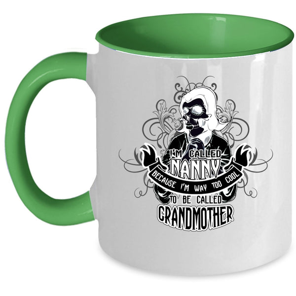 Too Cool To Be Called Grandmother Coffee Mug, I'm Called Nanny Accent Mug