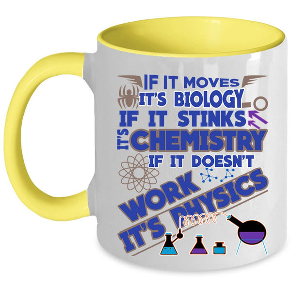 Chemistry And Physics Coffee Mug, If It Moves It's Biology Accent Mug