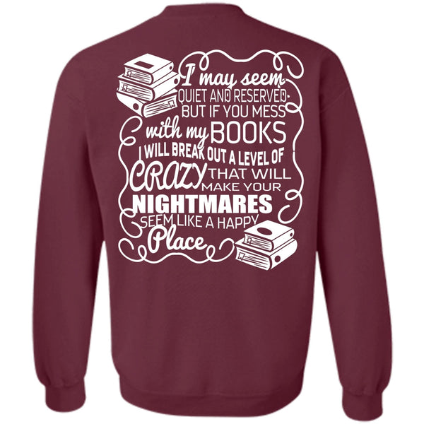 Make Your Nightmares T Shirt, I Love Book Sweatshirt