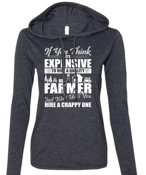 Farmer Just Wait Until You T Shirt, Being A Farmer T Shirt (Anvil Ladies Ringspun Hooded)