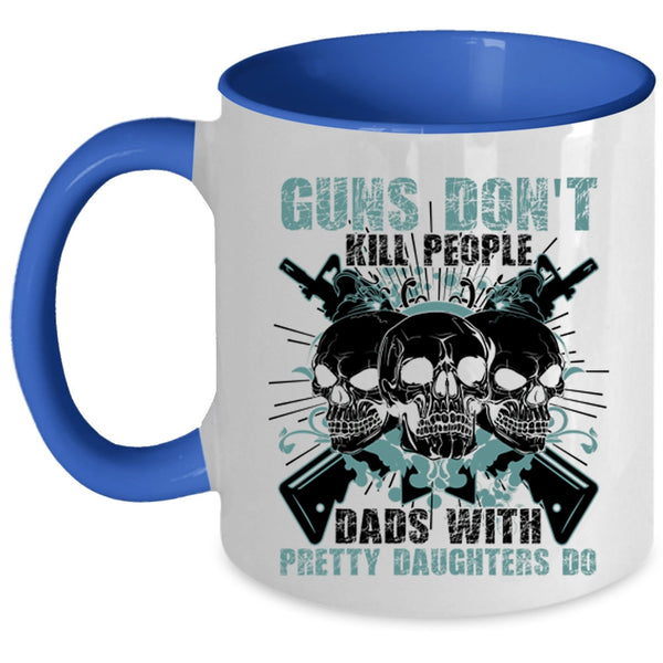 Awesome Gift For Dad Coffee Mug, Dads With Pretty Daughters Do Accent Mug