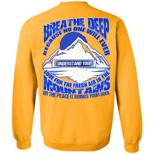 I Love Hiking T Shirt, The Fresh Air In The Mountains Sweatshirt