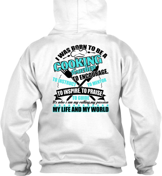 I Was Born To Be A Cooking Teacher T Shirt, I Love Cooking T Shirt