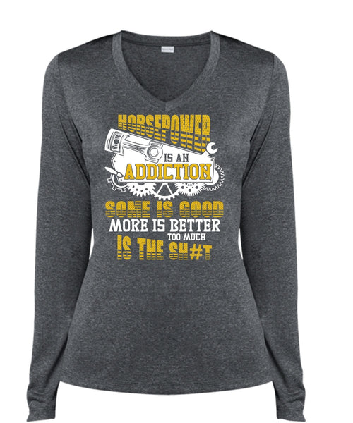 Horsepower Is An Addiction T Shirt, Being A Mechanic T Shirt, Cool Shirt (Ladies LS Heather V-Neck)