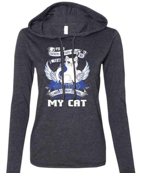 I Was Too Busy Thinking About My Cat T Shirt, My Favorite T Shirt (Anvil Ladies Ringspun Hooded)