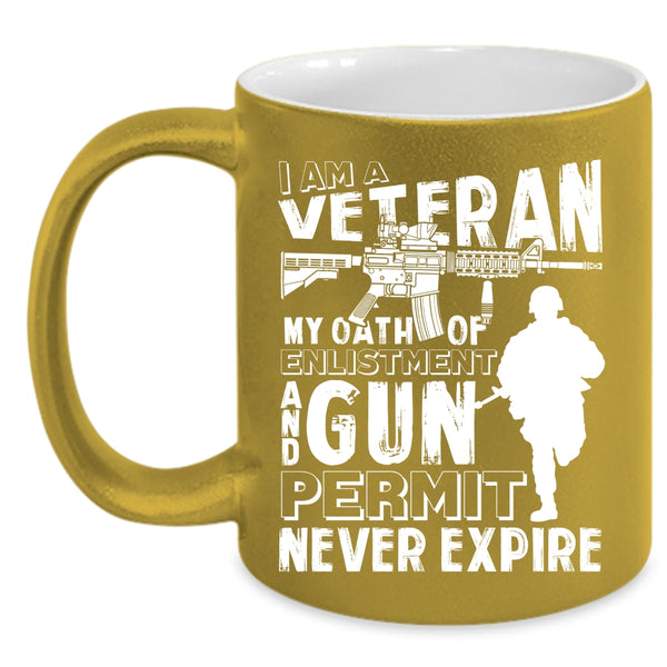 I Am A Veteran Coffee Mug, Awesome Gift For Veterans Coffee Cup
