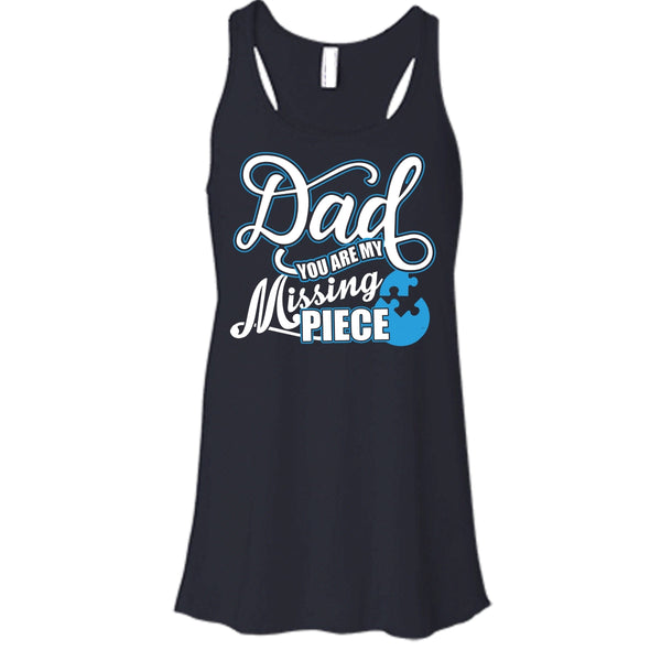 Dad T Shirt, You Are My Missing Piece Tank Top