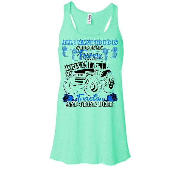 All I Want To Do Work On My Farm T Shirt, And Drink Beer T Shirt, Awesome t-shirts