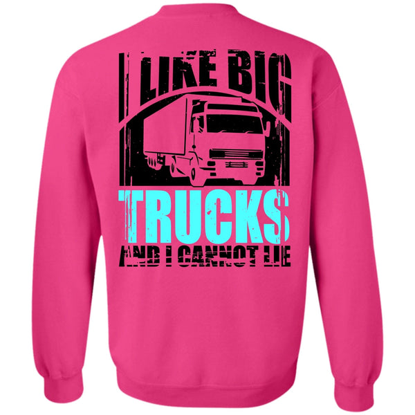 I Love Trucking T Shirt, Like Big Trucks Sweatshirt