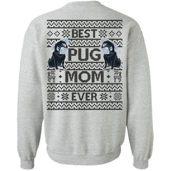 I Love My Dog T Shirt, Best Pug Mom Ever Sweatshirt
