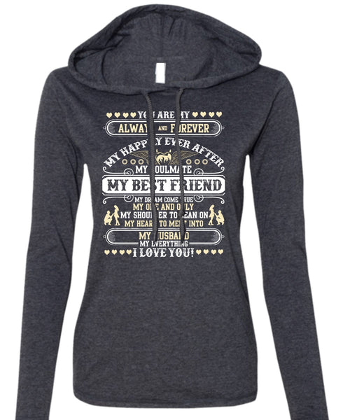 My Husband My Everything T Shirt, I Love You T Shirt (Anvil Ladies Ringspun Hooded)