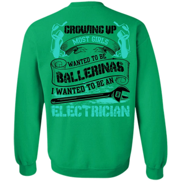I Love Electrician T Shirt, I Wanted To Be An Electrician Sweatshirt