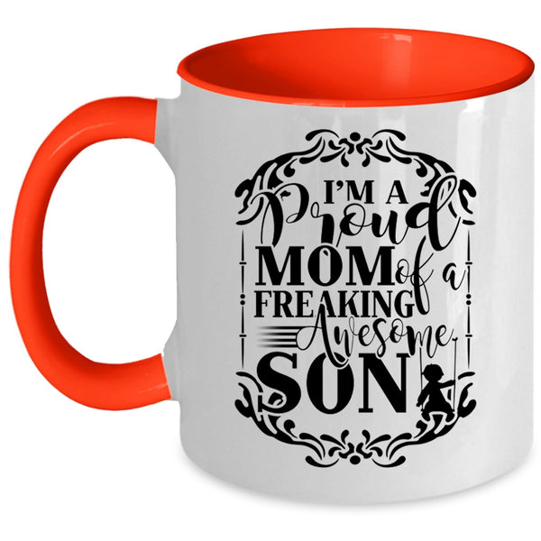 Awesome Son Coffee Mug, I'm A Proud Mom Of An Awesome Son Accent Mug