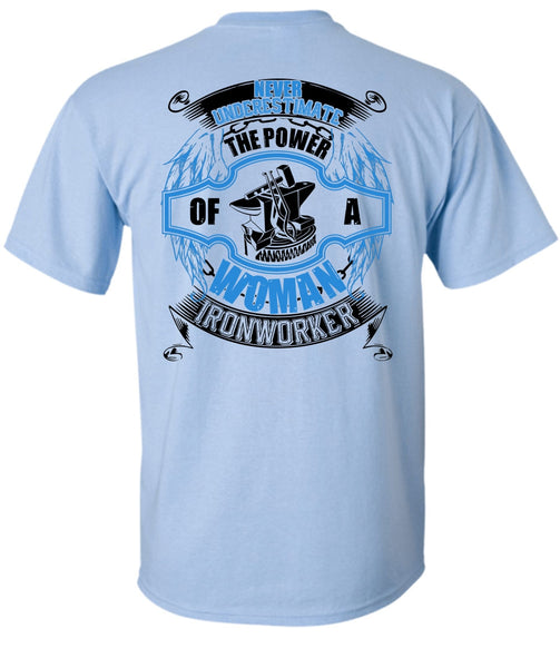 The Power Of A Woman Ironworker T Shirt, I Love Ironworker T Shirt