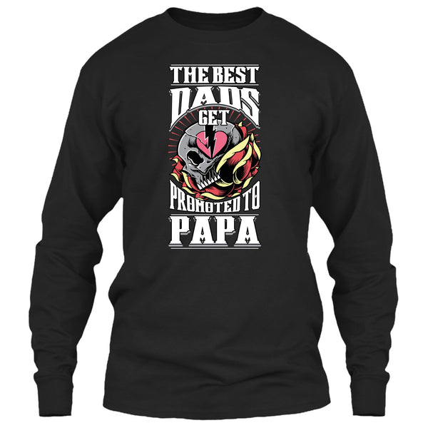 The Best Dad T Shirt, Get Promoted To Papa T Shirt