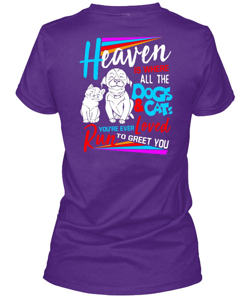Heaven Is Where All The Dogs And Cats T Shirt, You're Ever Loved Run T Shirt