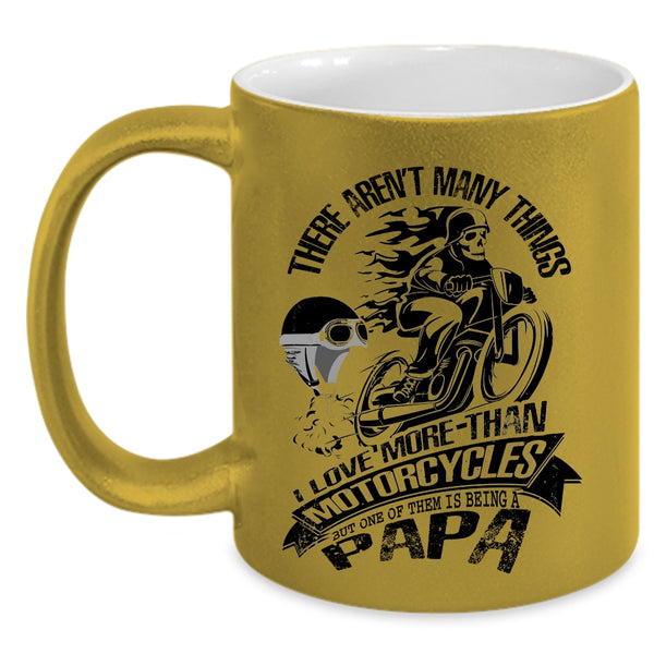 Being A Papa Coffee Mug, I Love More Than Motorcycles Accent Mug