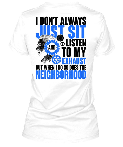 I Don't Always Just Sit T Shirt, I Love Mechanic T Shirt