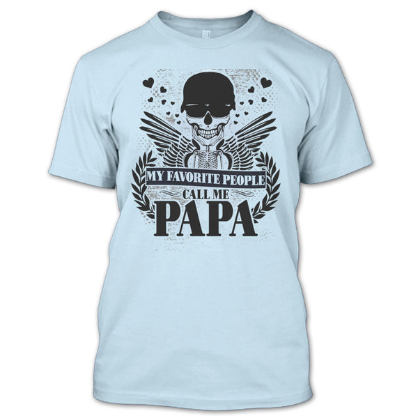 My Favorite People T Shirt, Gift For Papa T Shirt