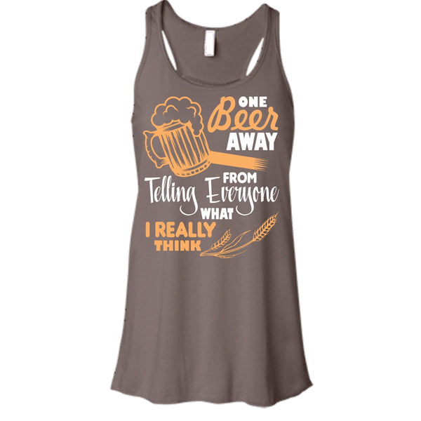 One Beer Away T Shirt, I Love Beer Tank Top