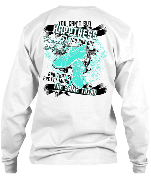 You Can Buy Running Shoes T Shirt, I Love Running T Shirt