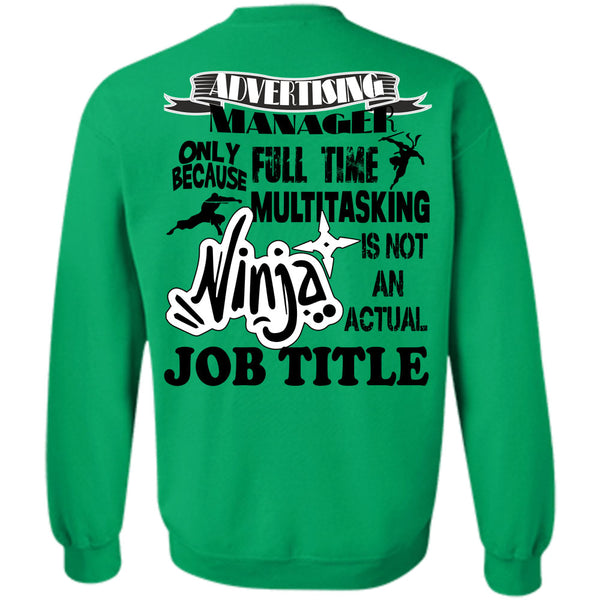 Being A Manager T Shirt, Advertising Manager Only Because Full Time Multitasking Sweatshirt