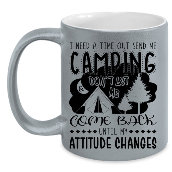 Outdoor Coffee Mug, I Need A Time Out Send Me Camping Accent Mug