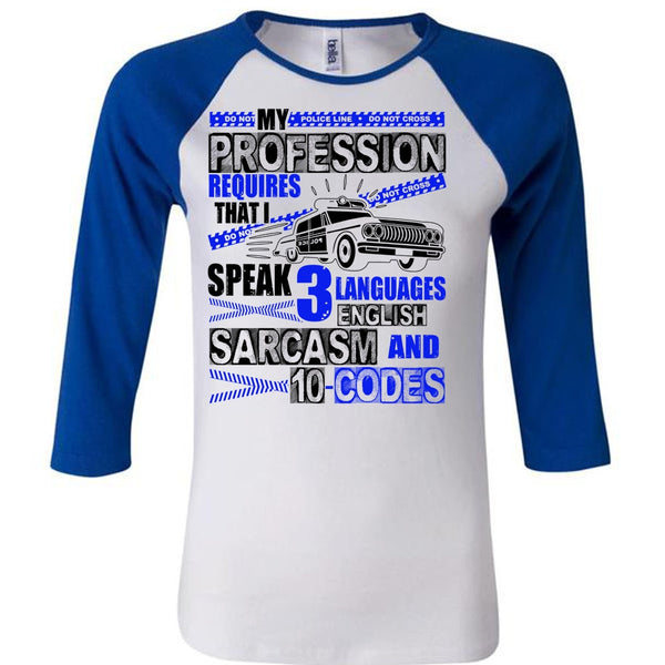 My Profession Requires T Shirt, I Love Police T Shirt, Awesome T-Shirts