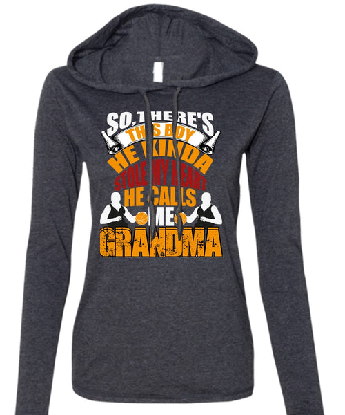 He Kinda Stole My Heart T Shirt, He Calls Me Grandma T Shirt (Anvil Ladies Ringspun Hooded)