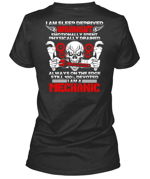 I Am A Mechanic T Shirt, I Am Sleep Deprived T Shirt