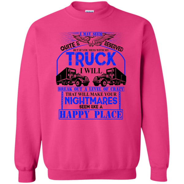 Coolest Truck Driver T Shirt, Mess With My Truck Sweatshirt