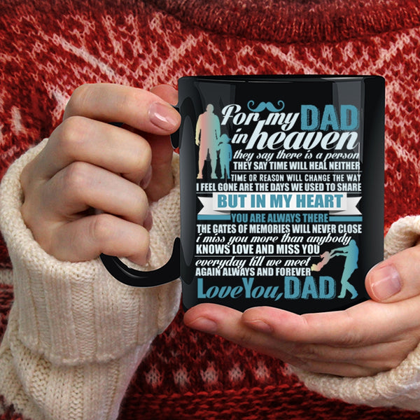 For My Dad In Heaven Coffee Mug, Always And Forever Love You Dad Coffee Cup