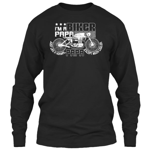 I'm A Biker Papa T Shirt, Papa Except Much Cooler T Shirt