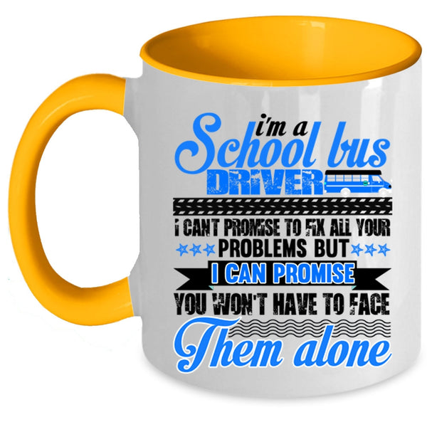 Cool Driver Coffee Mug, I'm A School Bus Driver Accent Mug