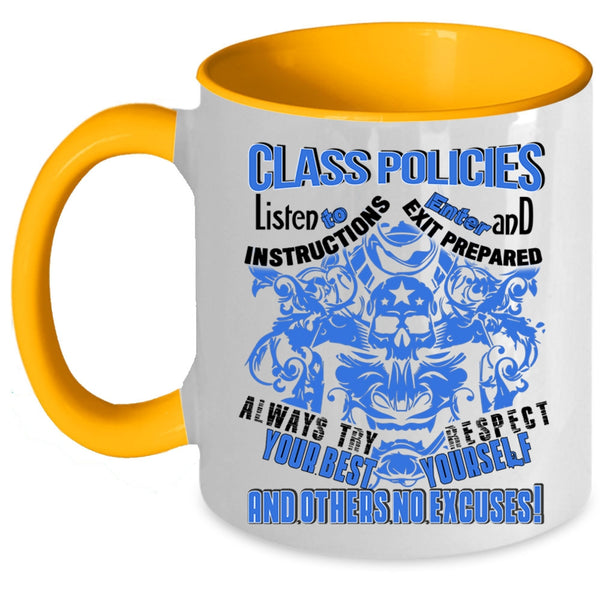 Funny Gift For My Friends Coffee Mug, Class Policies Accent Mug