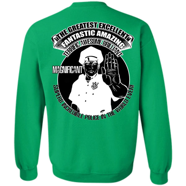 I Love Police T Shirt, Police In The World Ever Sweatshirt