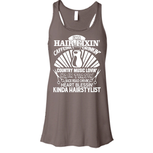 I'm A Hair Fixin' T Shirt, I Am A Hair Stylist Tank Top