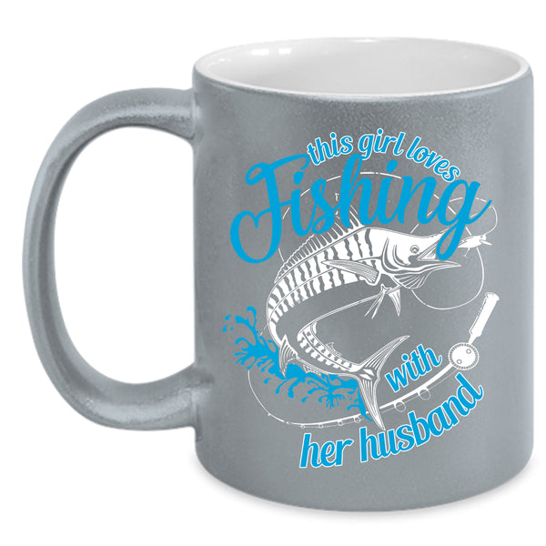 This Girl Loves Fishing With Her Husband Coffee Mug, Cute Wife Coffee Cup