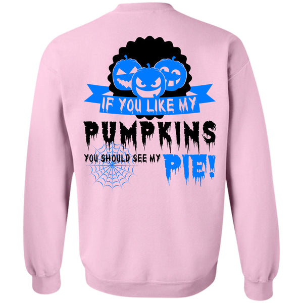 Wait For Halloween T Shirt, If You Like My Pumpkins Sweatshirt